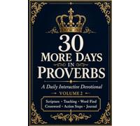 30 More Days in Proverbs: A Daily Interactive Devotional - Volume 2