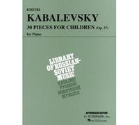 [(30 Pieces for Children, Op. 27: Piano Solo )] [Author: Kabalevsky Dmitri] [Nov-1986]