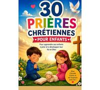 30 PRIÈRES CHRÉTIENNES POUR ENFANTS