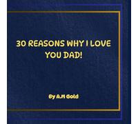 30 Reasons I Love You Dad!