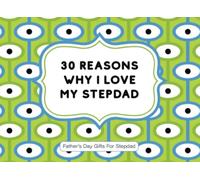 30 Reasons Why I Love My Stepdad: Fathers Day Gifts For Stepdad Personalized Fill In The Blank Prompted Book For Bonus Dad From Step Kids Christmas Presents For Stepfather