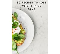 30 recipes to lose weight in 30 days