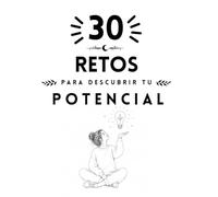 30 retos para descubrir tu potencial (Colección Islacalmadigital)