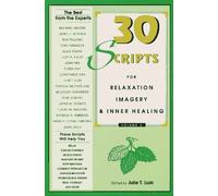 30 Scripts for Relaxation Imagery & Inner Healing: 002