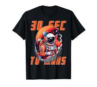 30 Sec To Mars Funny Space Exploration & Astronomy Students T-Shirt