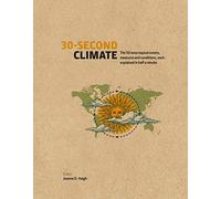 30-Second Climate: The 50 most topical events, measures and conditions, each explained in half a minute