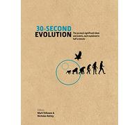 30-Second Evolution: The 50 most significant ideas and events, each explained in half a minute