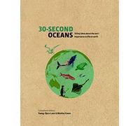 30-Second Oceans: 50 key ideas about the sea's importance to life on earth