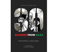 30 Seconds from Gaza : Diary of Genocide