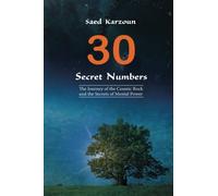 30 Secret Numbers: The Journey of the Cosmic Rock and the Secrets of Mental Power