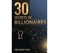 30 Secrets of Billionaires