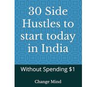 30 Side Hustles to start today in India: Without Spending $1