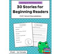 30 Stories for Beginning Readers: CVC Words Book Workbook: Decodable CVC Passages for PreK, Kindergarten, or 1st Grade