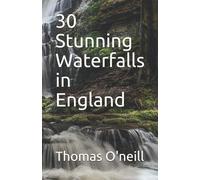 30 Stunning Waterfalls in England