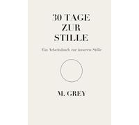 30 TAGE ZUR STILLE (Grey Guides-30)