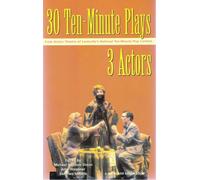 30 Ten-Minute Plays for 3 Actors from Actors Theatre of Louisville's Nationcl Ten-Minute Play Contest (Contemporary Playwrights Series)
