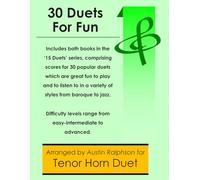 30 Tenor Horn Duets for Fun (popular classics volumes 1 and 2) - various levels (Brass solos, duets and ensembles)