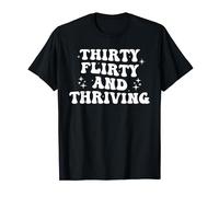 30 Thirty, Flirty And Thriving Women 30th Birthday T-Shirt