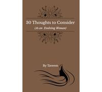 30 Thoughts to Consider (As an Evolving Woman) (30 Thoughts: The Becoming)