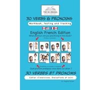30 Verbs and Pronouns English French Edition: Workbook, Review and Testing