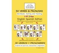 30 Verbs and Pronouns English Spanish Edition: Workbook, Review and Testing