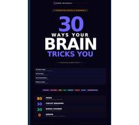 30 Ways Your Brain Tricks You: Inner Mechanics: 30 Cognitive Biases, 30 Circuit Breakers - An Interactive Workbook