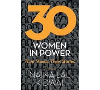 30 Women in Power : Their Voices, Their Stories