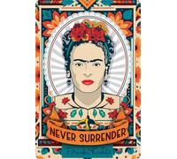 30 x 20 cm Art Tin Sign Fits Frida Kahlo Fans and Lovers - Portrait, Mexico, Art, Painter (Never Surrender)