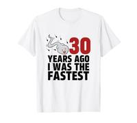 30 Years Ago I was The Fastest Funny Age Birthday Value Graphic T-Shirt