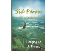 30 Years as an Adventure Cameraman.: Book Two - Hanging on a Thred.