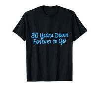 30 Years Down Forever to Go 30th Wedding Anniversary T-Shirt