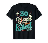 30 years in & She hasnt Killed Me Yet Funny 30th Anniversary T-Shirt