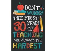 30 Years of Teaching Funny Teacher 30Th Anniversary: HEARTS JOURNAL: 6" x 9", 120 Pages, Planner, Diary, Lined College Ruled Paper, Matte Finish Cover.