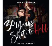 Tommy Womack - 30 Years Shot To Hell: A Tommy Womack Anthology [VINYL]