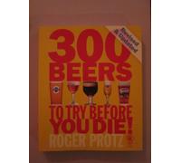 300 Beers to Try Before You Die!