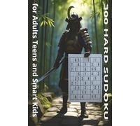 300 Challenging Suduku . Hard Puzzles With Solutions: Unleash Your Inner Samurai Master A Mental Workouts or Gifting to Sudoku Ninja s, it's the ultimate puzzling delight!