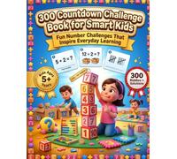 300 Countdown Challenge Book for Smart Kids Ages 5+: Build a Powerful Once-a-Day Thinking Habit, Sharper Number Sense, Calm Confidence with ... Everyday Logic Challenges for Kids & Adults