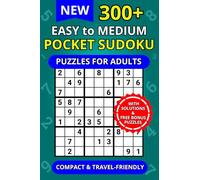 300+ Easy to Medium Pocket Sudoku Puzzles for Adults: Compact 4x6" Travel-Friendly Puzzle Book with Solutions | Relaxing Brain Training on the Go (The Pocket Sudoku Ascent Series)