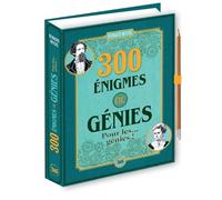 300 énigmes de génies pour les... génies !: Avec un crayon à papier