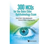 300 Mcqs For The Duke Elder Ophthalmology Exam
