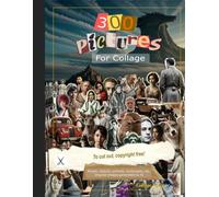 300 Pictures for collage: Copyright free Generated by Artificial Intelligence