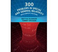 300 Problems in Special and General Relativity: With Complete Solutions