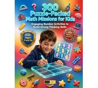 300 Puzzle Packed Math Missions for Kids Ages 5+: Enroll Your Young Hero in the Ultimate Math Training Academy with 300 Superpowered Logic Puzzles, ... Thinking Missions for Early Learners