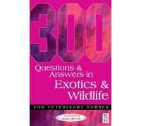 300 Questions and Answers in Exotics and Wildlife for Veterinary Nurses