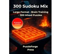 300 Sudoku Mix: 300 Puzzles - 2 per Page - Large Print Edition - Solutions Included - Puzzle Book for Brain Training & Concentration (Quality Meets Quantity - Mixed Sudoku)