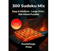 300 Sudoku Mix: Sudoku Puzzle Book for Adults - 300 Puzzles - 2 Puzzles per Page - Large Format 8.5 × 11 Inches - Solutions Included - Brain Training ... (Quality Meets Quantity - Mixed Sudoku)