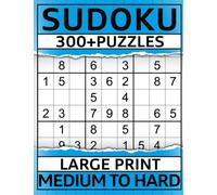 300+ Sudoku Puzzle Book for Adults Medium to Hard: Large Print Sudoku Puzzles with Detailed Step-by-step Solutions | 4 Large Sudoku Grids per Page (Large Grid Sudoku Collection)