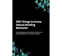300 Things to Know About Herding Behavior