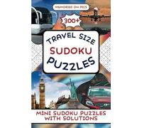 300+ Travel Size Sudoku Puzzles: Mini Sudoku Puzzles With Solutions