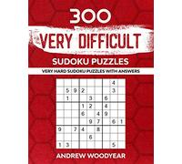 300 Very Difficult Sudoku Puzzles: Very Hard Sudoku Puzzles with Answers